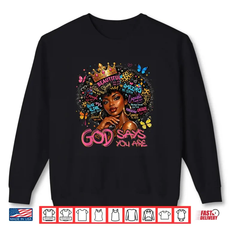 Sweatshirt God Says You are Christian Afro Women Black History African Shirt