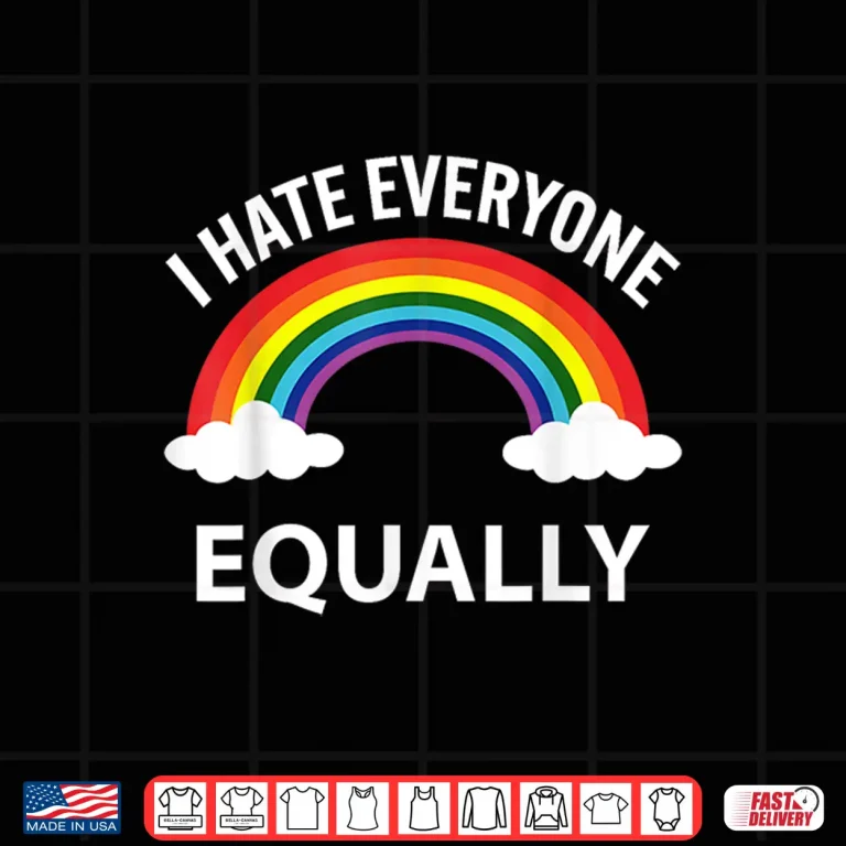 Design I Hate Everyone Equally LGBTQ Pride Month Flag Rainbow Shirt