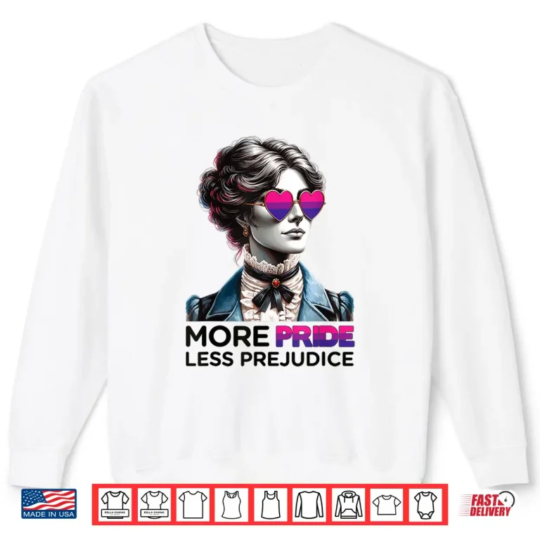 Sweatshirt LGBT Bisexual Proud Pride Month More Pride Less Prejudice Shirt
