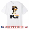 Lgbt Gay Proud Ally Pride Month More Pride Less Prejudice Shirt