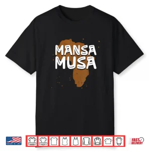 Mansa Musa Black History Month African King Teachers Kids Shirt