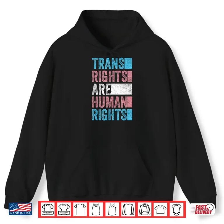 Hoodie Trans Rights Are Human Rights Outfit Transgender LGBTQ Shirt