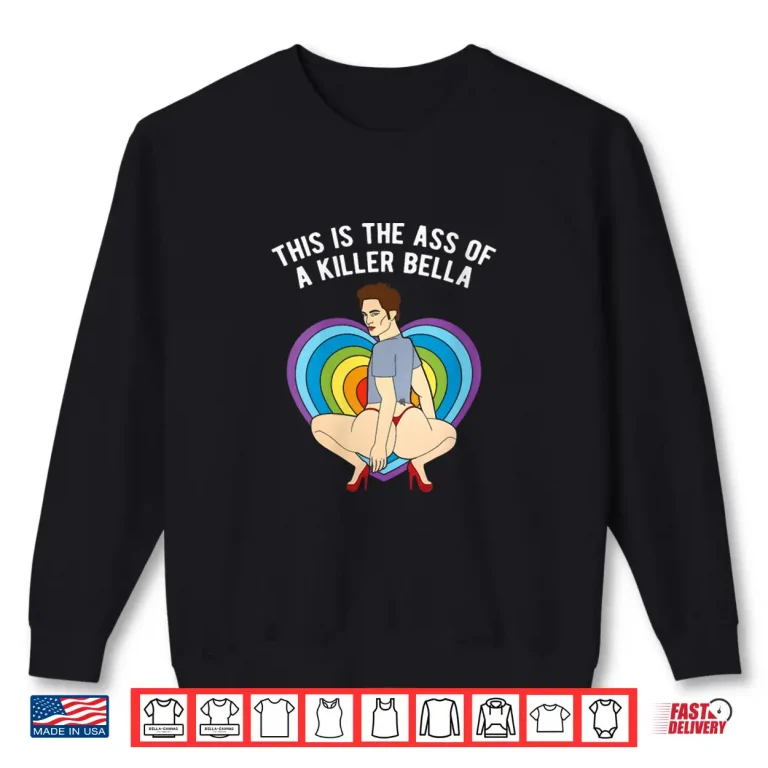 Sweatshirt Womens LGBT This Is The Ass of A Killer Bella Funny Gay Pride Shirt