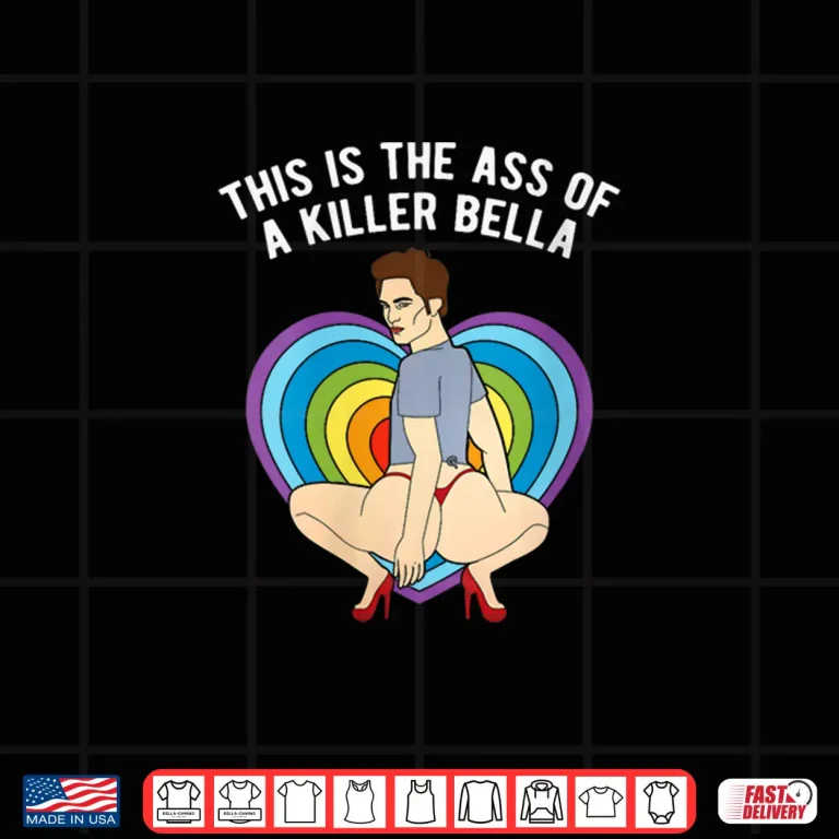 Design Womens LGBT This Is The Ass of A Killer Bella Funny Gay Pride Shirt
