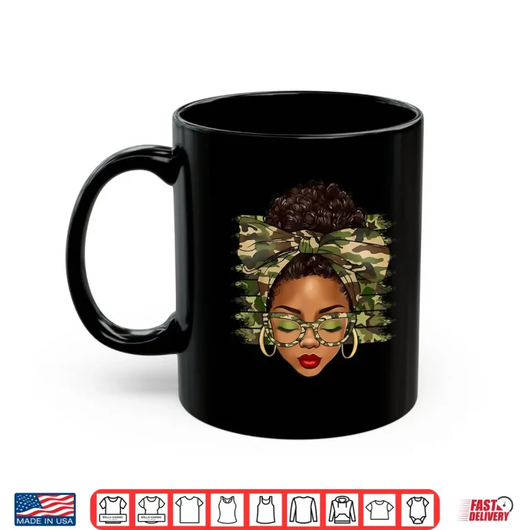 Mug Black History Month Afro Black Women Camo African Pride Shirt