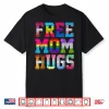 Free Mom Hugs For Pride Month Lgbt Mother’S Day Shirt