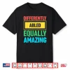 Happy Disability Pride Month Proud Disabled Equality Shirt