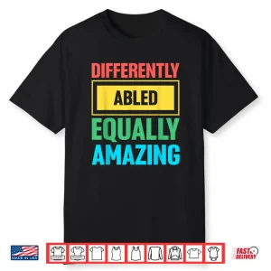 Happy Disability Pride Month Proud Disabled Equality Shirt