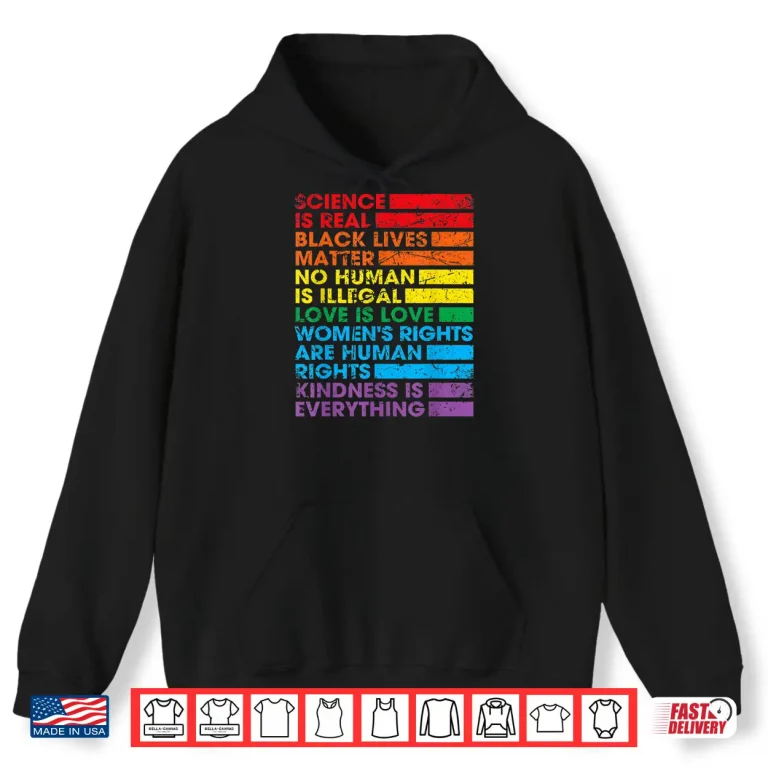 Hoodie Gay Pride Science Is Real Black Lives Matter Love Is Love Shirt