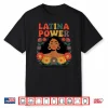 Latina Power Women Hispanic Heritage Month Shirt Flowers Shirt