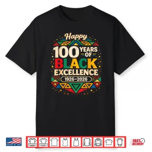 100 Years Of Black Excellence Africa Black History Month Shirt