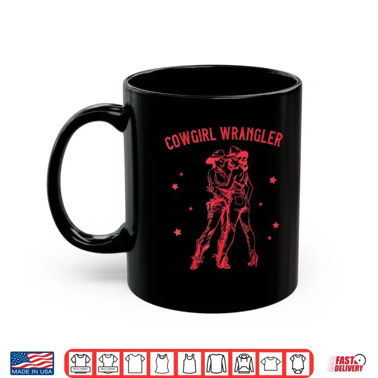 Mug Funny Western Cowgirl Wrangler Lesbian Queer Pride Month Shirt