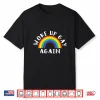 Woke Up Gay Again Fun Lgbtq Rainbow Equality Pride Month Shirt