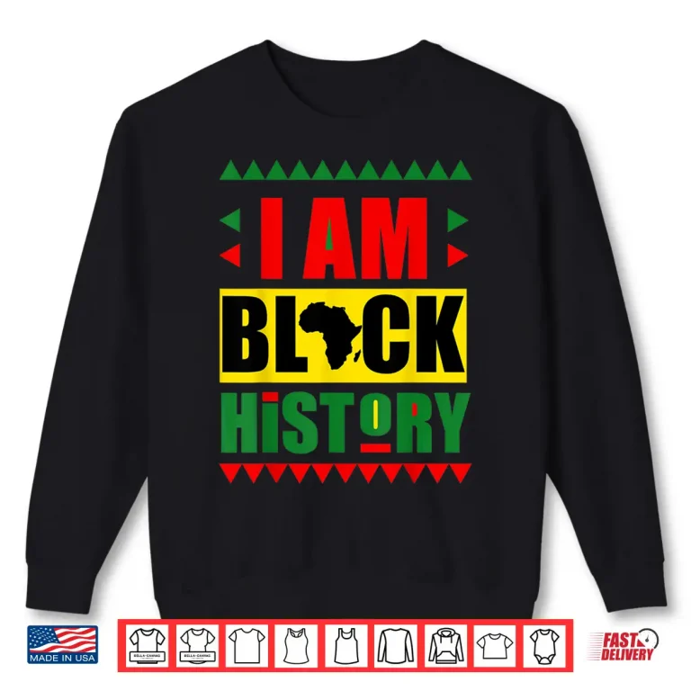Sweatshirt Teach I am Black History Month Kids Proud African Pride Shirt