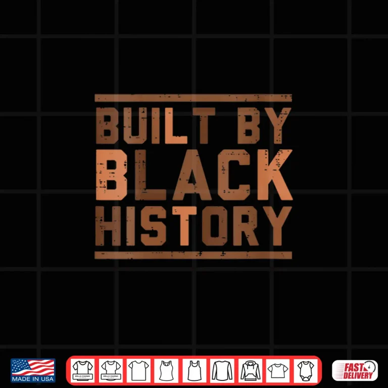 Design Womens Built By Black History BHM African Pride Month Men Women Kid Shirt