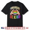 Be Kind Gay Pride Lgbt Cute Rainbow Heart Lgbt Q Support Shirt