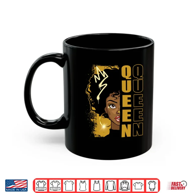 Mug Black History Month Black Girl Pride Women Shirt