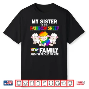 Gay Pride Month Gift My Sister Is Rainbow Sheep Of Family Shirt