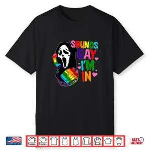 Ghost Sounds Gay I’M In Lgbt Pride Month Shirt