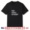 Mens He Him Daddy Gender Pronouns Lgbtq Pride Shirt