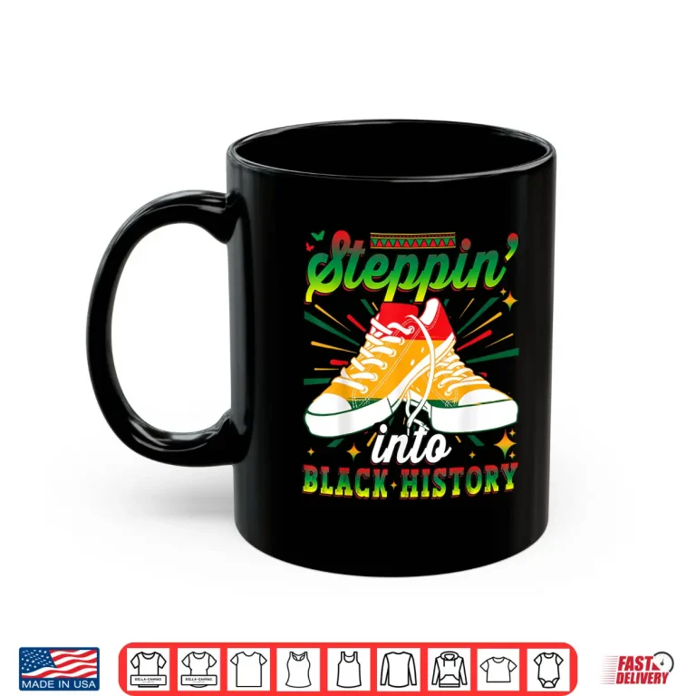 Mug Stepping into Black History Month Pride African American Shirt