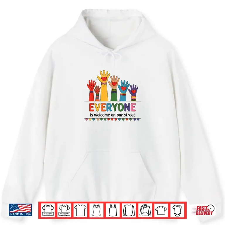 Hoodie EVERYONE is welcome on our street LGBT Pride Month Shirt