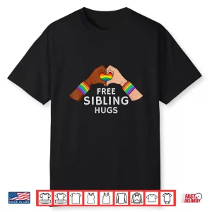 Free Sibling Hugs Heart Rainbow Lgbt Gay Pride Transgender Shirt