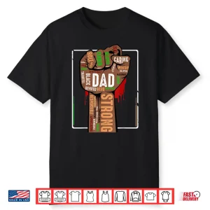 Mens Black Dad African American Melanin Pride Black History Month Shirt