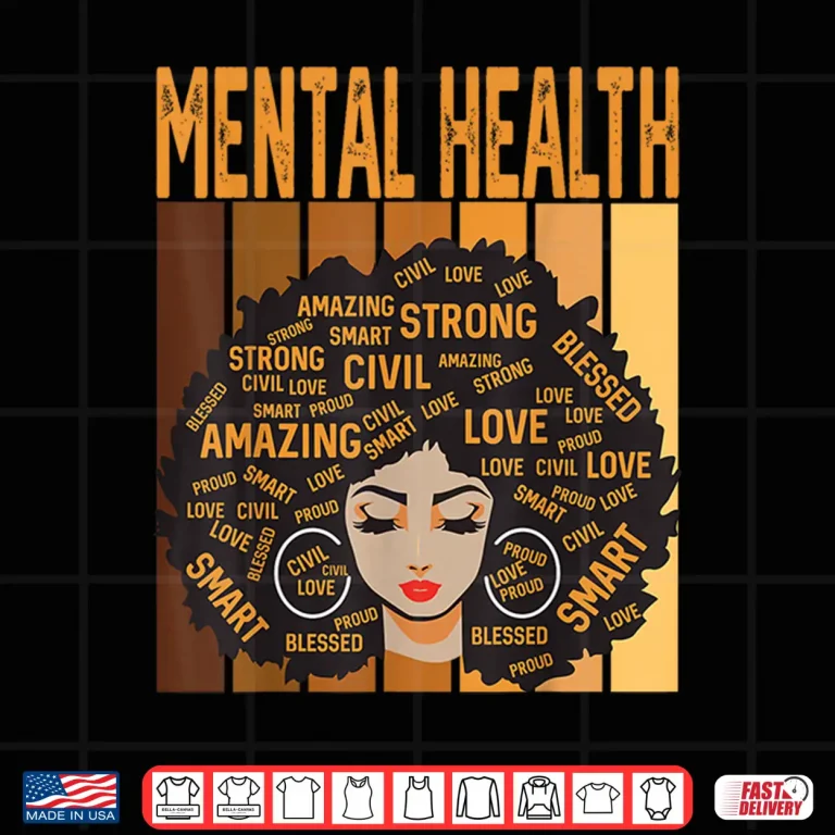 Design Mental Health Powerful Black History Month Black Pride Shirt