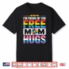 Rainbow Free Mom Hugs Lgbtq Pride Month Trendy Lgbt Shirt