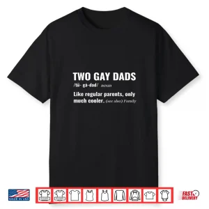Two Gay Dads Definition Lgbtq Pride Month For Fathers Shirt