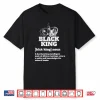 Black King Definition African American Pride Black History Shirt