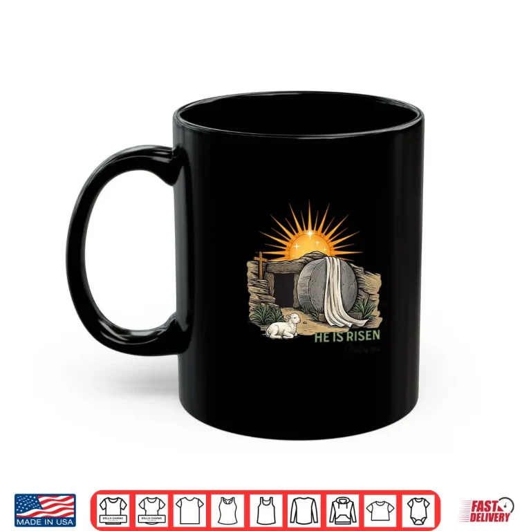 Mug Christian He is Risen Design Easter for Girls Teens Women Shirt