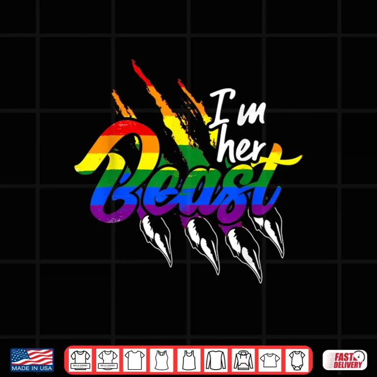 Design Im Her Beast LGBT Shirt
