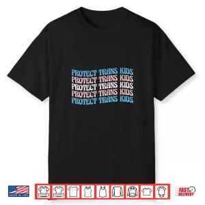 Protect Trans Kids Support Trans Shirt