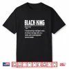 African Pride Black History Month Black King Definition Shirt