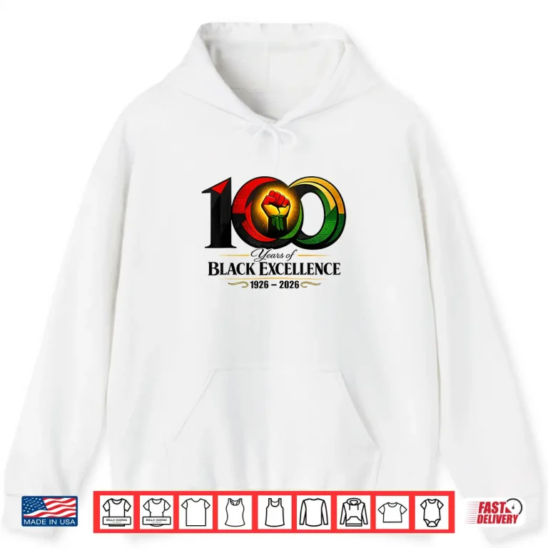 Hoodie 100 Years of Black Excellence 1926 2026 Centennial Shirt