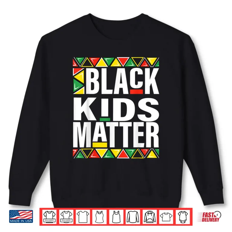 Sweatshirt Black kids matter black history month pride kids boys girls Shirt