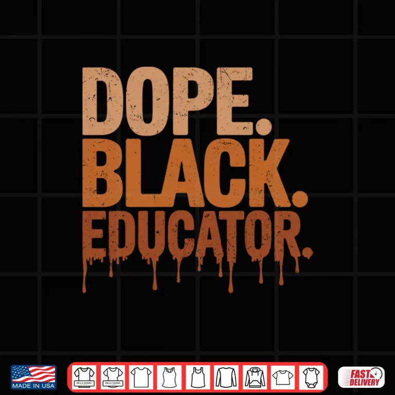 Design Dope Black Educator Black History Month Teacher Black Pride Shirt