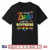 I’M Not Transgender But My Boyfriend Is Support Love Proud Shirt
