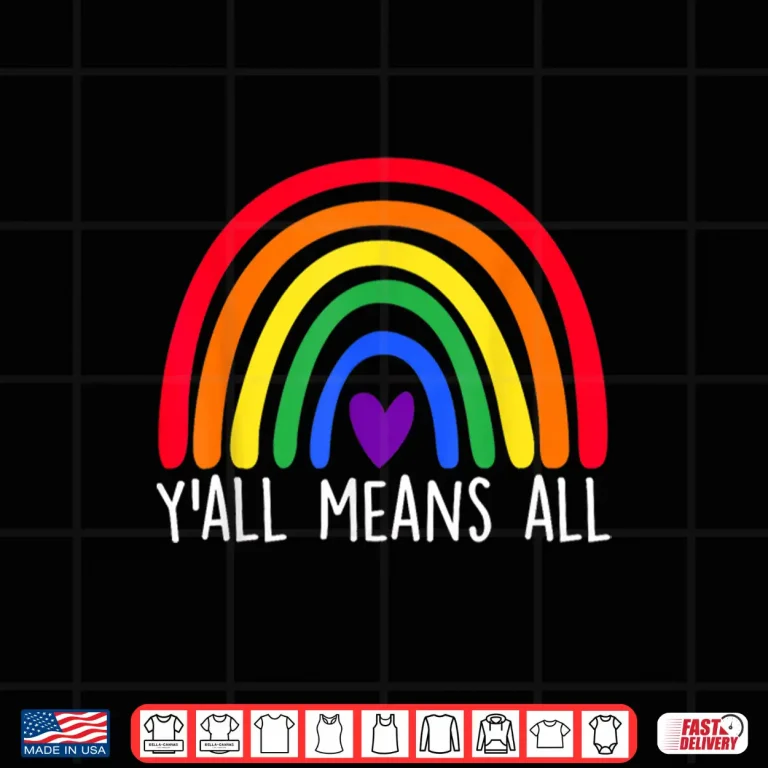 Design LGBTQ Rainbow YAll Means Texas Funny LGBT Pride Month All Shirt