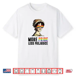 More Pride Less Prejudice Lgbt Gay Proud Ally Pride Month Shirt