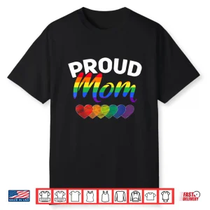 Queer Gay Pride Month Women Gift Rainbow Proud Mom Lgbt Shirt