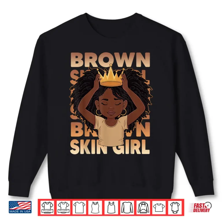 Sweatshirt African Girls Brown Skin Girl Black Melanin Juneteenth Girls Shirt 1