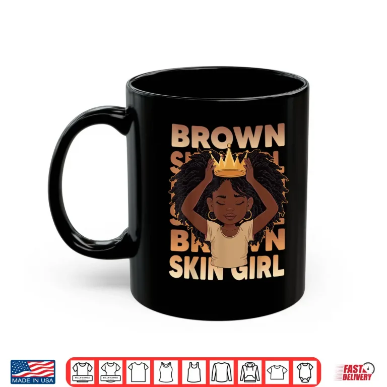 Mug African Girls Brown Skin Girl Black Melanin Juneteenth Girls Shirt 1