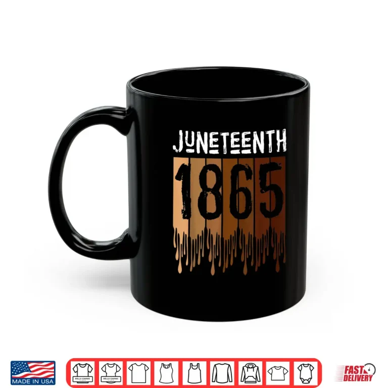 Mug Juneteenth Tee Shirt June 19th 1865 Freedom Day Melanin Shirt 1