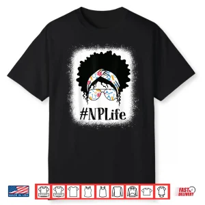 Np Nurse Practitioner Black Afro Messy Bun African American Shirt