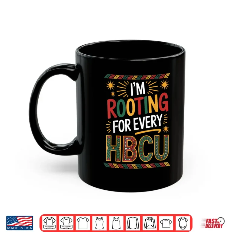Mug Rooting for Every HBCU Juneteenth School Historical HBCU Shirt