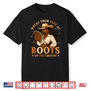 Where Them Fans At Shirt