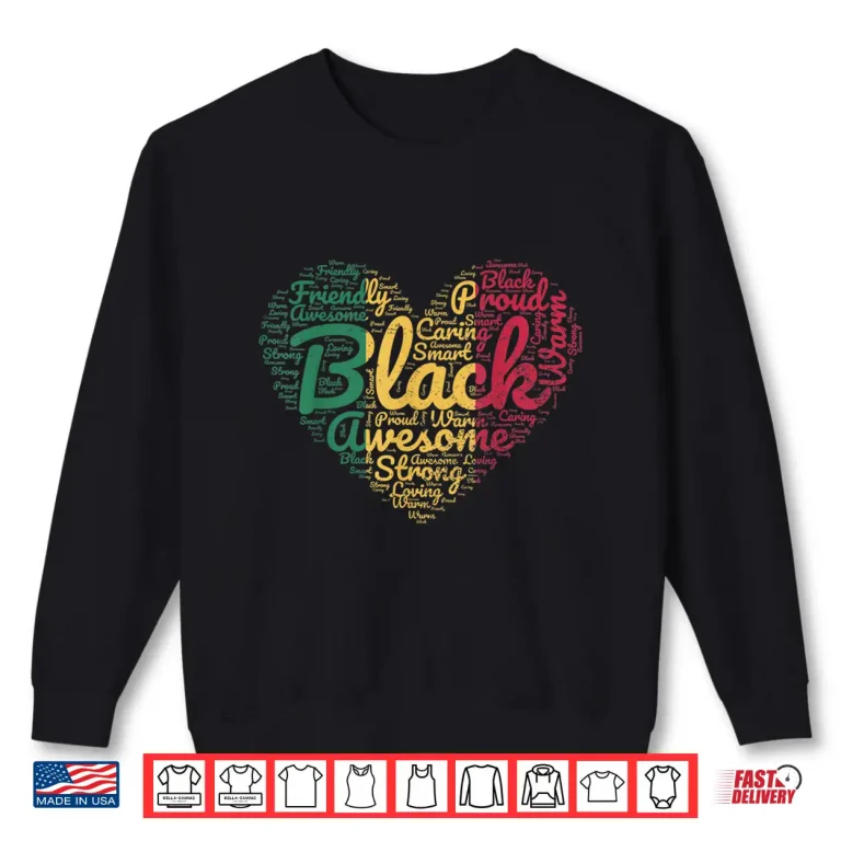 Sweatshirt Black History Month African Proud Afro Valentines Day Shirt